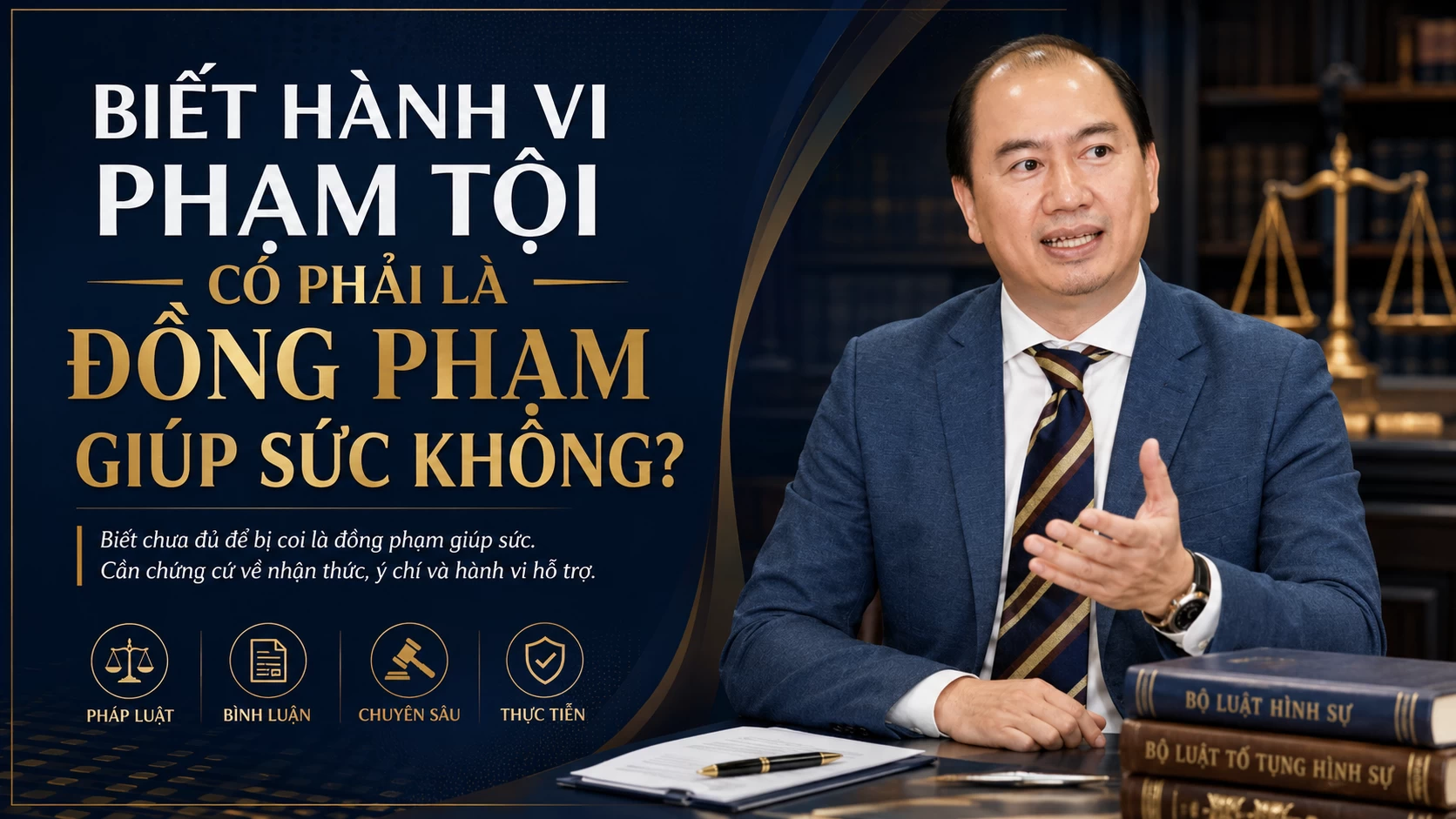 BIẾT HÀNH VI PHẠM TỘI CÓ PHẢI LÀ ĐỒNG PHẠM GIÚP SỨC KHÔNG?