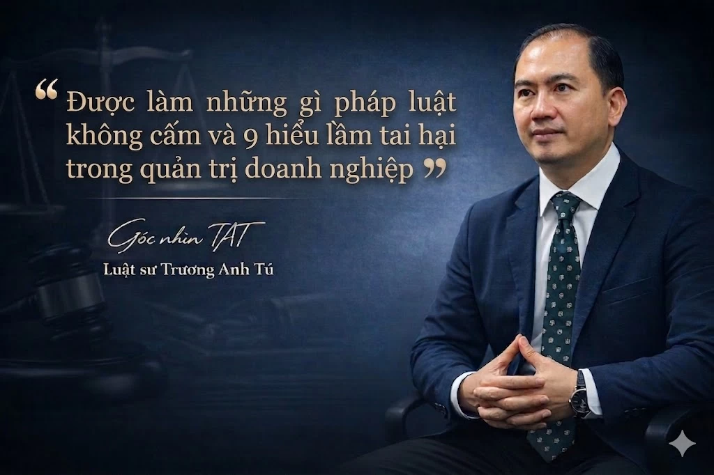 Được làm những gì pháp luật không cấm và 9 hiểu lầm tai hại trong quản trị doanh nghiệp