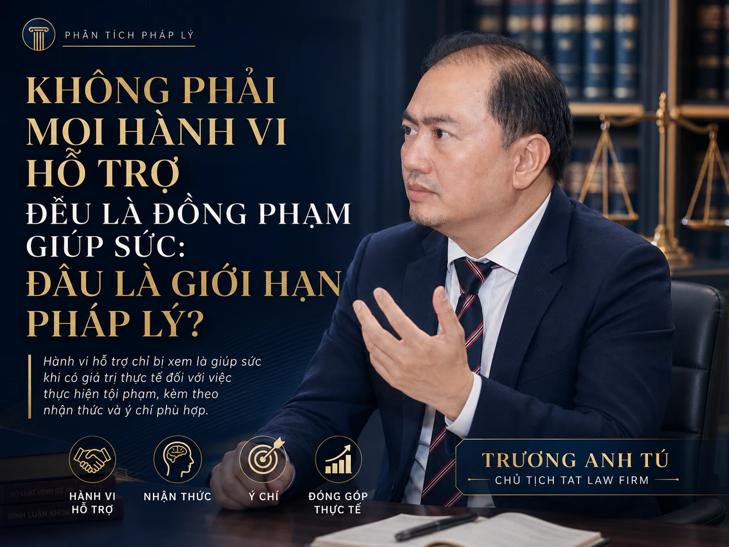 KHÔNG PHẢI MỌI HÀNH VI HỖ TRỢ ĐỀU LÀ ĐỒNG PHẠM GIÚP SỨC: ĐÂU LÀ GIỚI HẠN PHÁP LÝ?