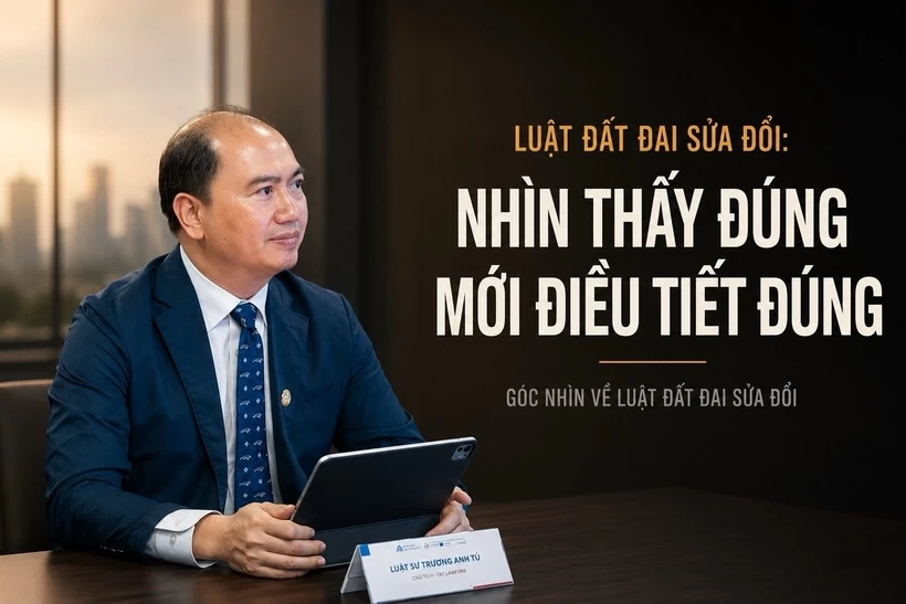 Luật Đất đai sửa đổi: Dữ liệu đất đai phải trở thành nền tảng của quản trị thị trường