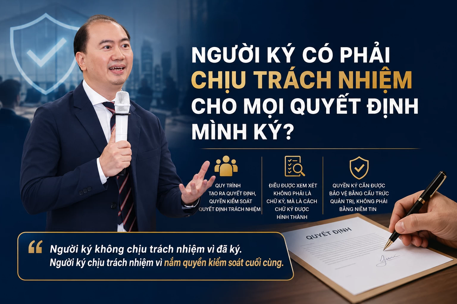 NGƯỜI KÝ CÓ PHẢI CHỊU TRÁCH NHIỆM CHO MỌI QUYẾT ĐỊNH MÌNH KÝ?